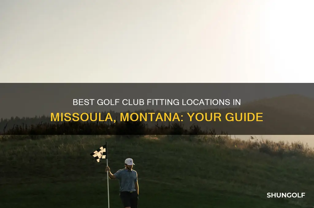 where to get fitted for golf clubs in missoula mt