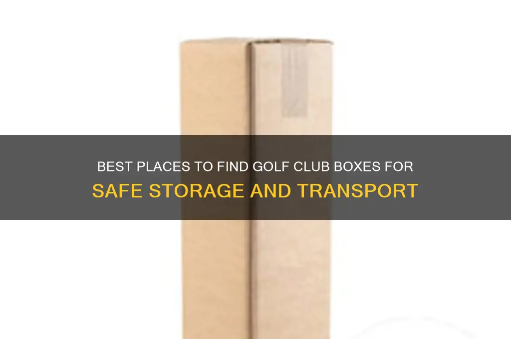 where to get golf club boxes