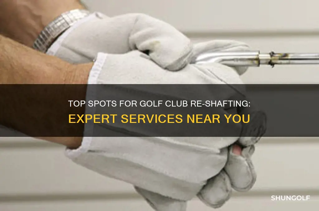 where to get golf clubs re shafted