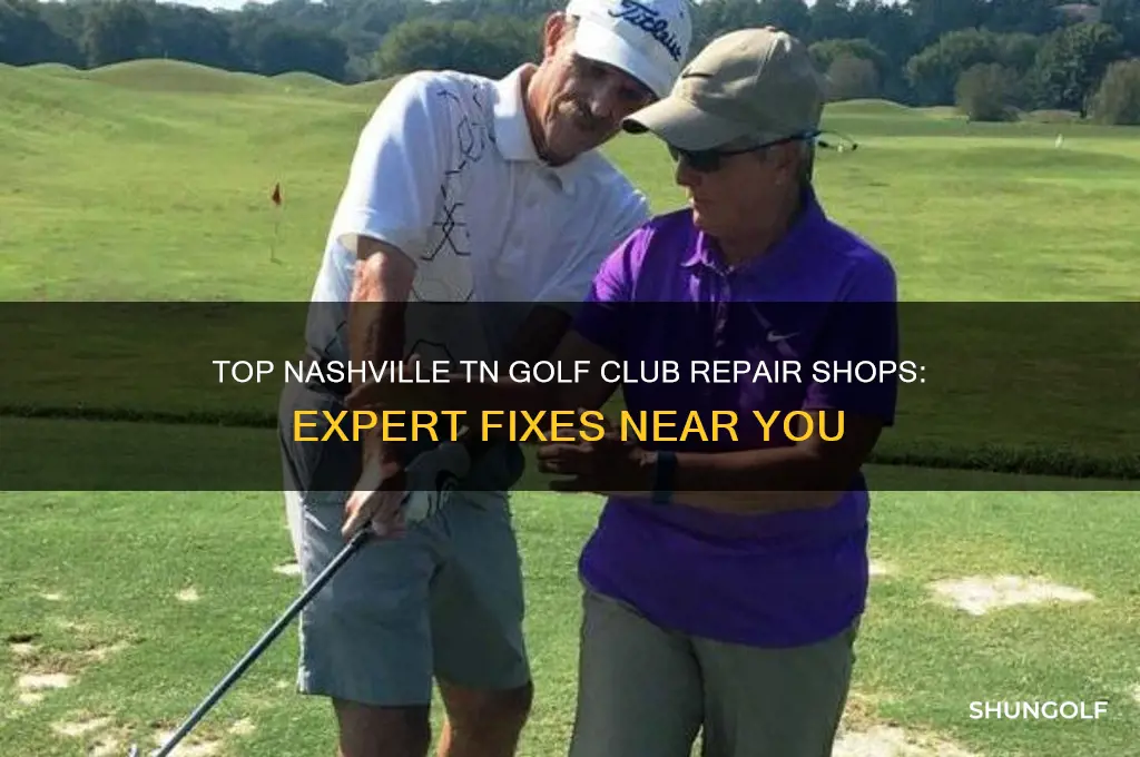 where to get golf clubs repaired in nashvilletn
