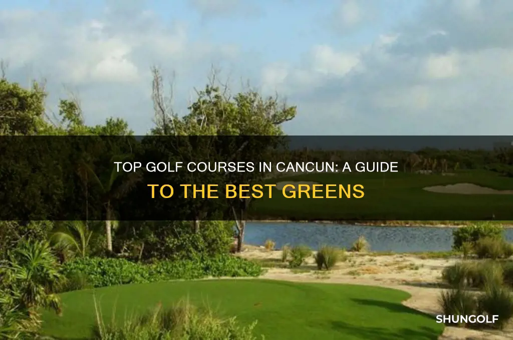 where to golf in cancun