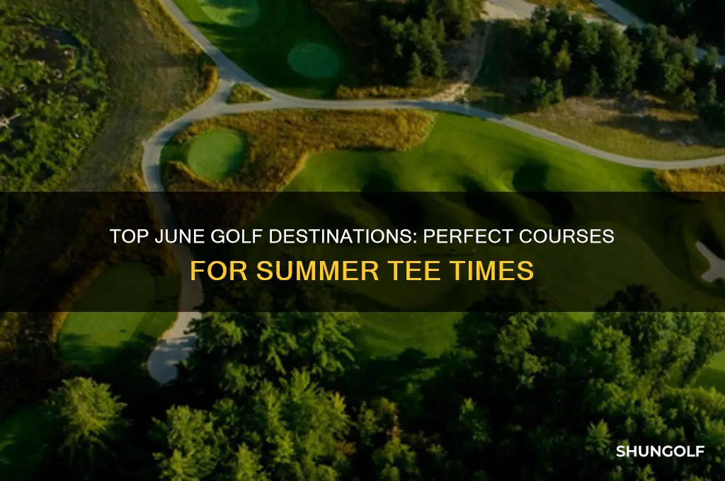 where to golf in june