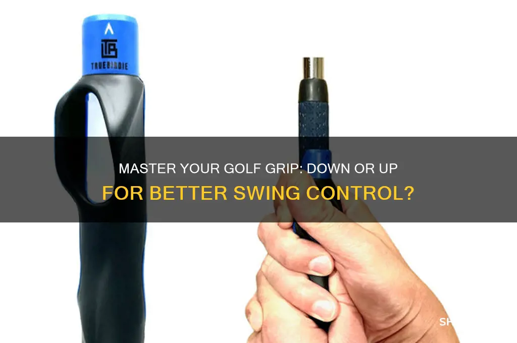 where to hold the golf club down or up