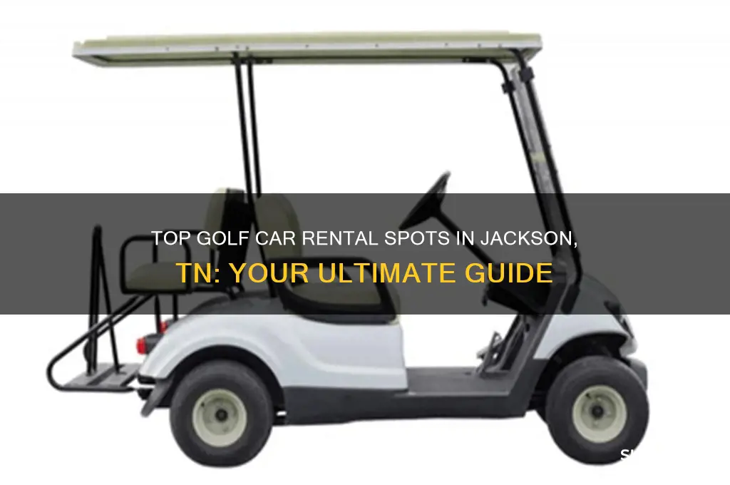 where to rent golf cars in jackson tn