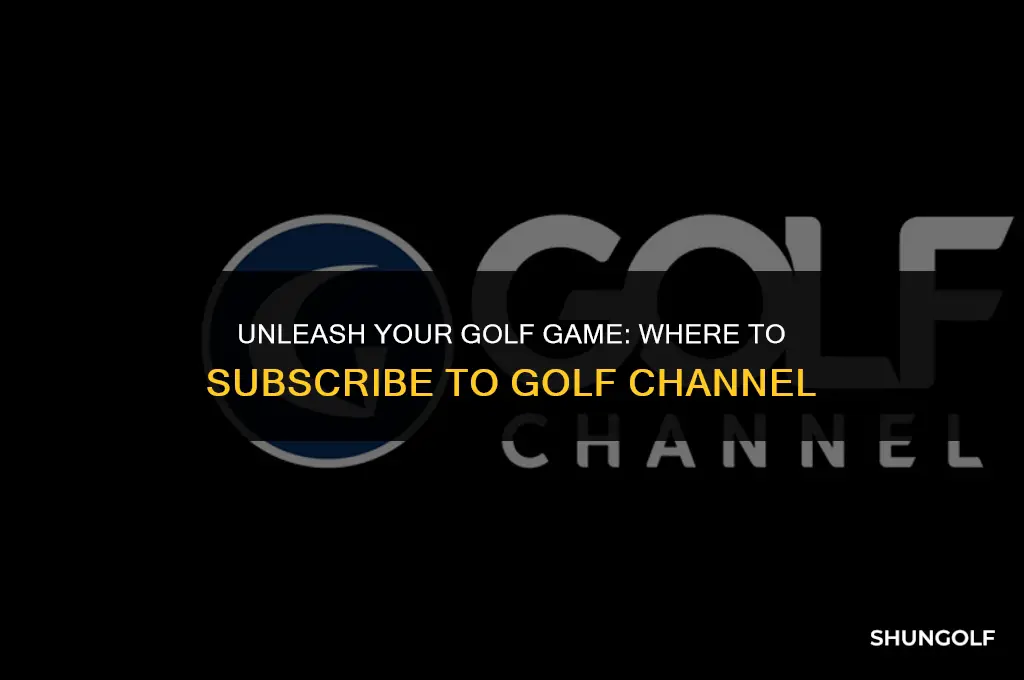 where to subscribe golf channel