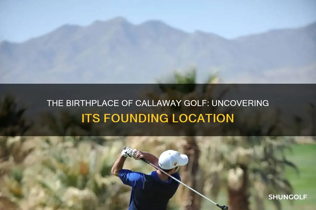 where was callaway golf founded