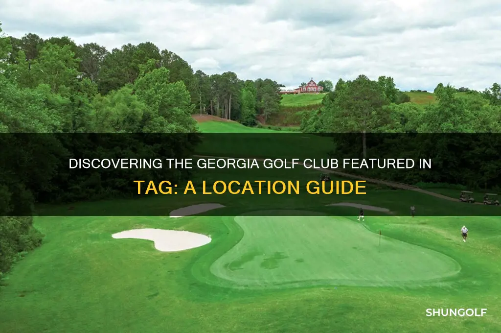 where was the golf club from tag in georgia