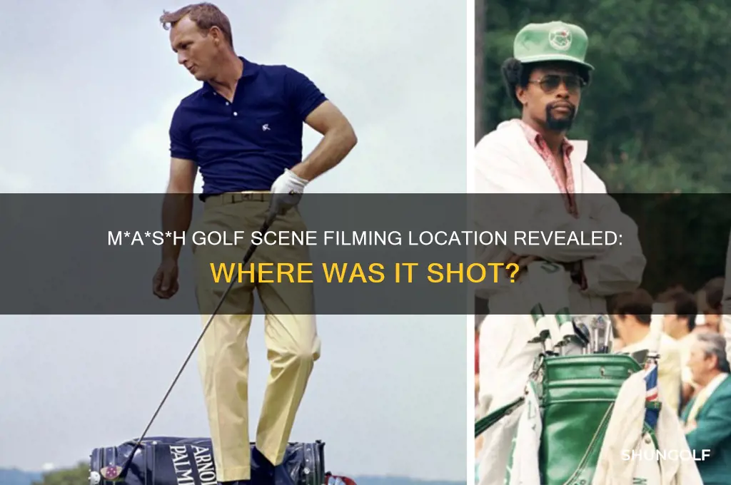 where was the golf scene in mash filmed