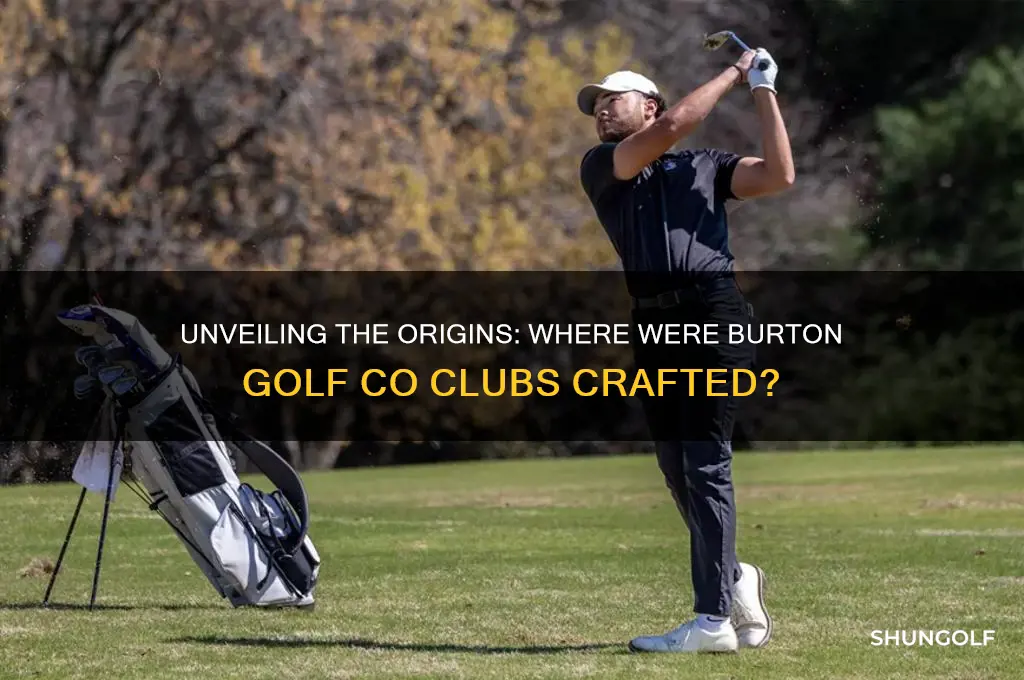 where were burton golf co clubs made
