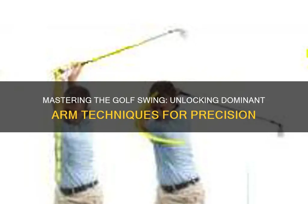 which arm is dominant in a golf sing