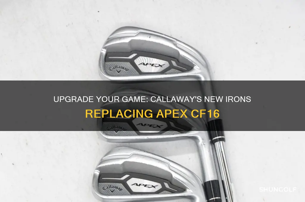 which callaway golf clubs replace the apex cf16 irons