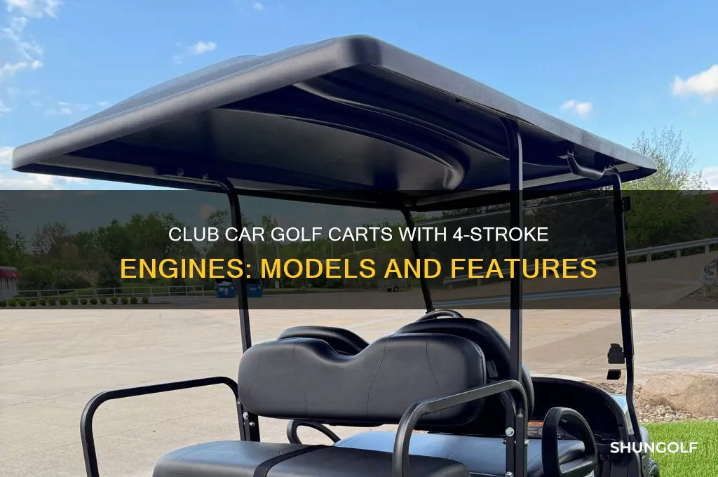 which club car golf carts have a 4 stroke