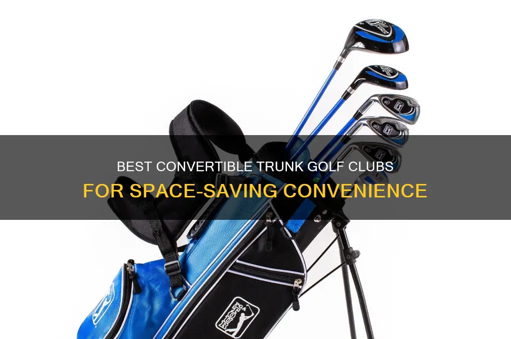 which convertible trunk golf clubs