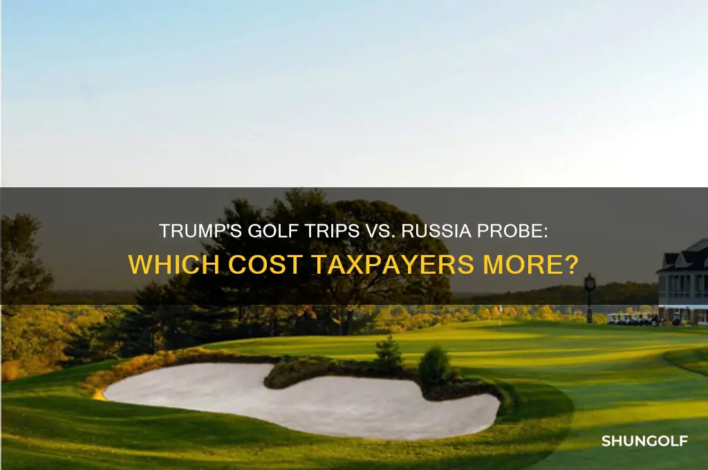 which cost more russian investigation or trump golfing
