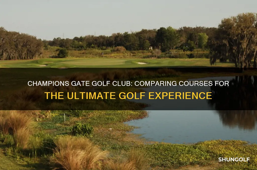 which course is better at champions gate golf club