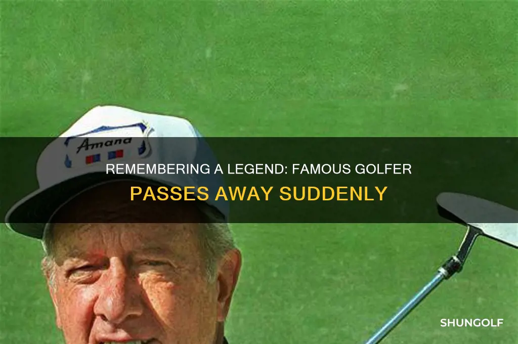 which famous golfer recently passed away