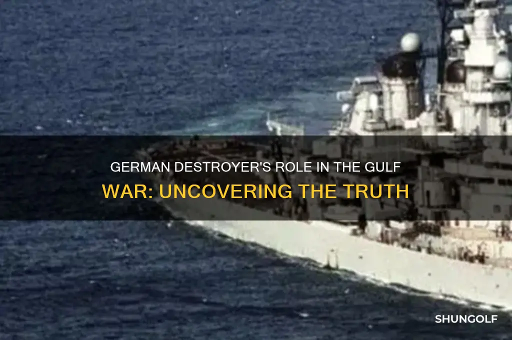 which german destroyer was in golf war