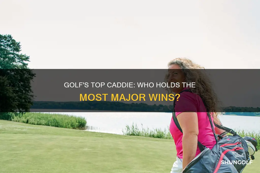 which golf caddie has won the most majors