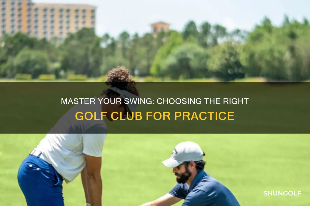 which golf club to practice with