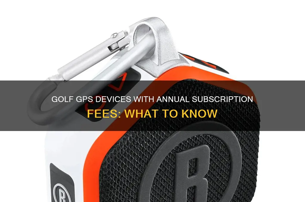 which golf gps requires annual fees