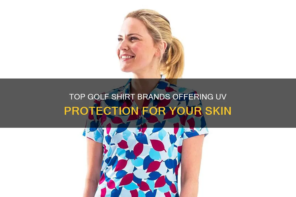 which golf shirts brands protect the skin from harmful rays