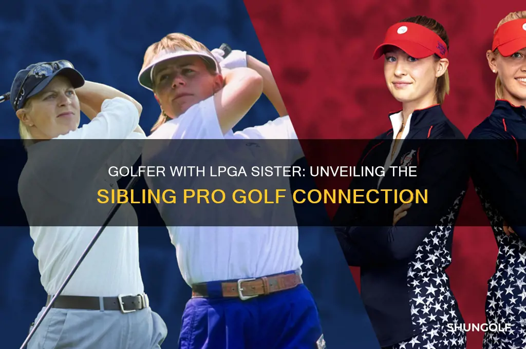 which golfer has a sister who is lpga