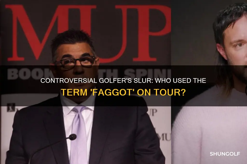 which golfer said faggot