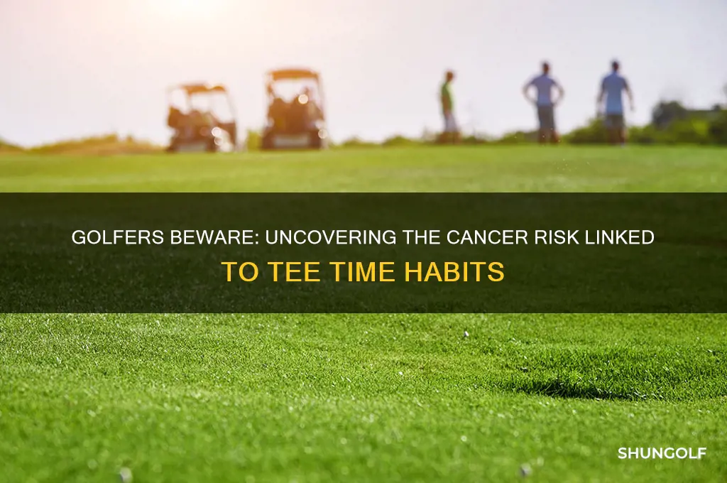 which golfer time causes cancer