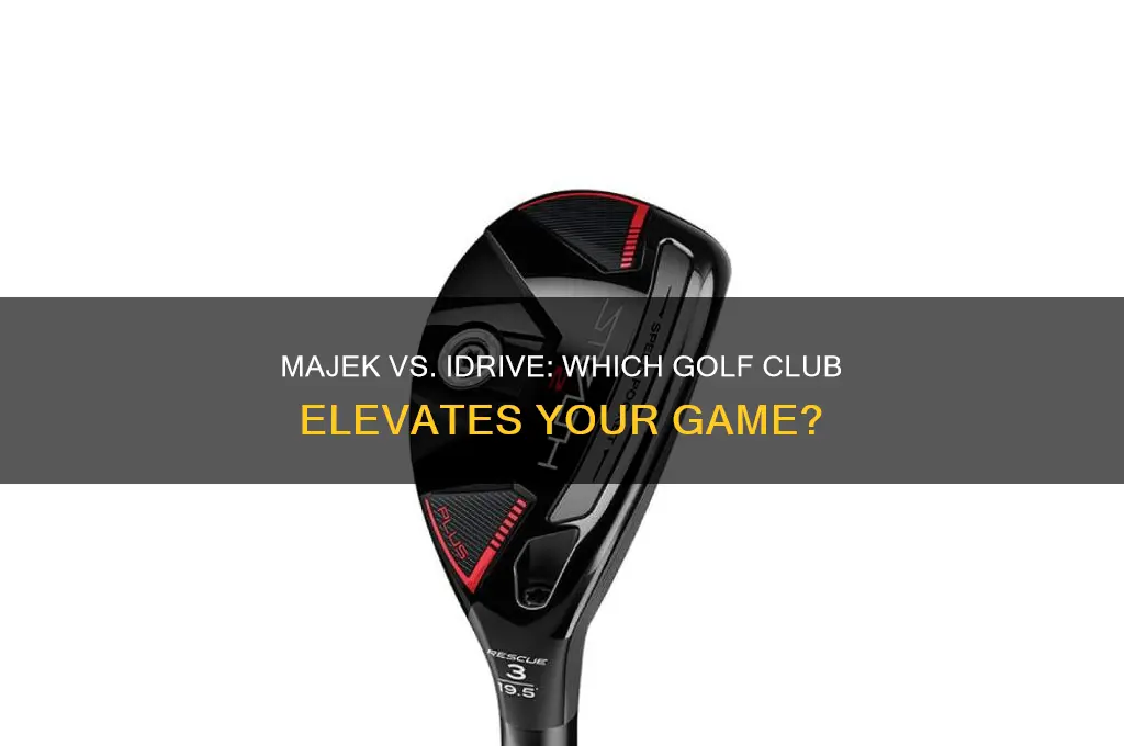 which is a better golf club majek or idrive
