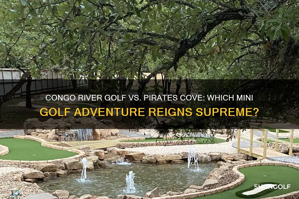 which is better congo river golf or pirates cove