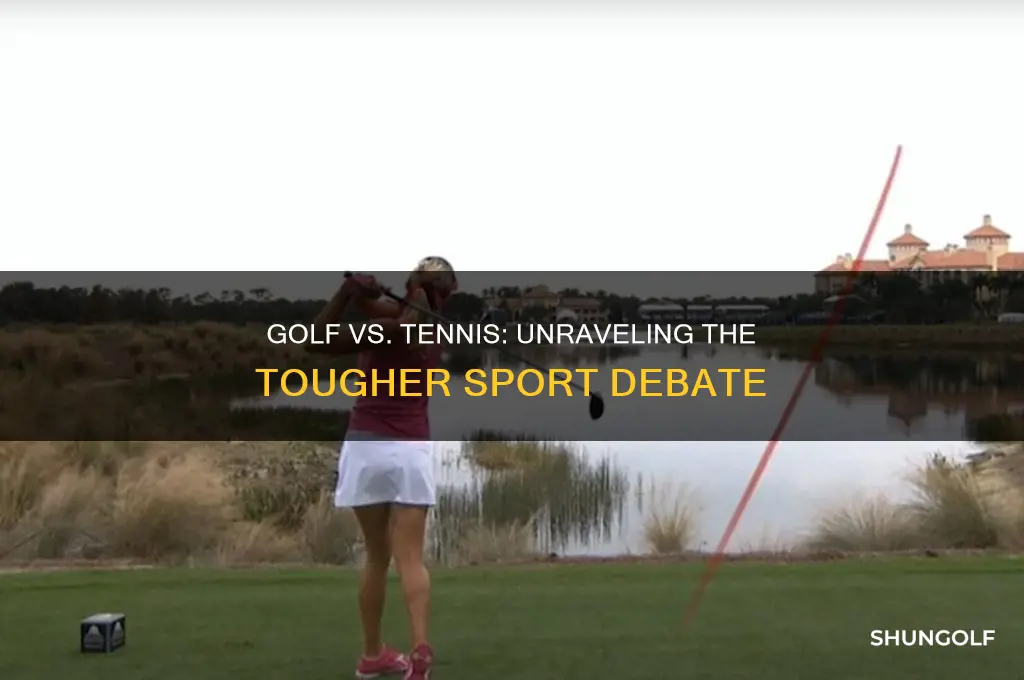 which is harder golf or tennis