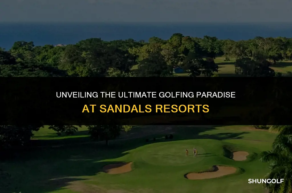 which is the best golf resort at the sandals