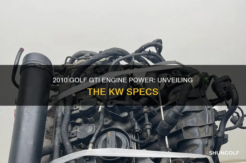 which kw engine in a 2010 golf gti