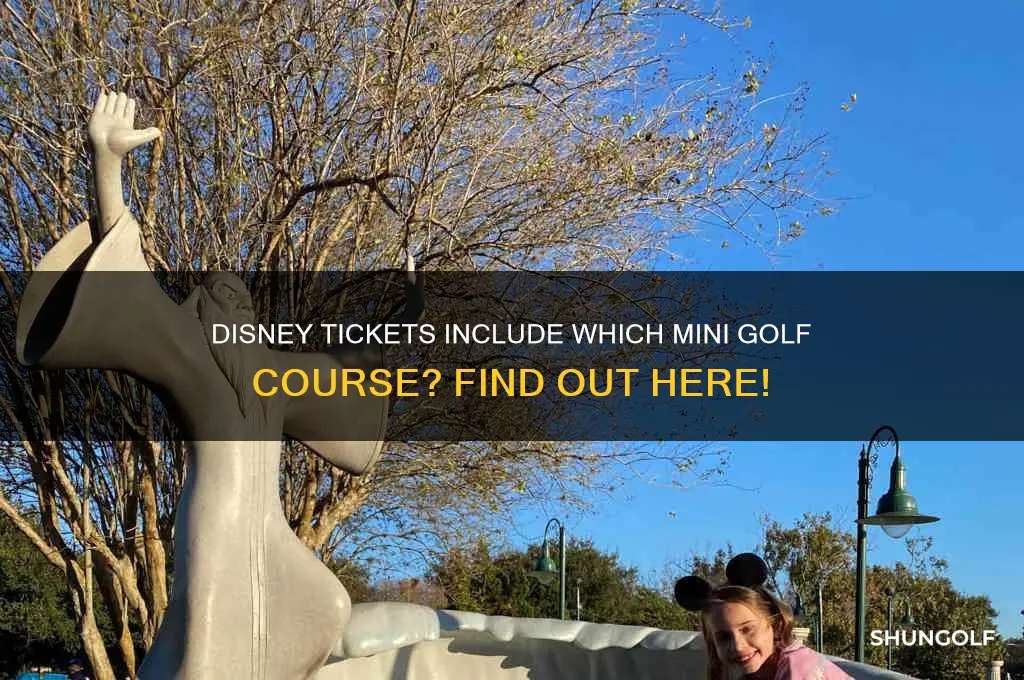 which mini golf is included in disney tickets