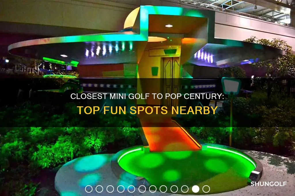 which mini golf is the pop century closest