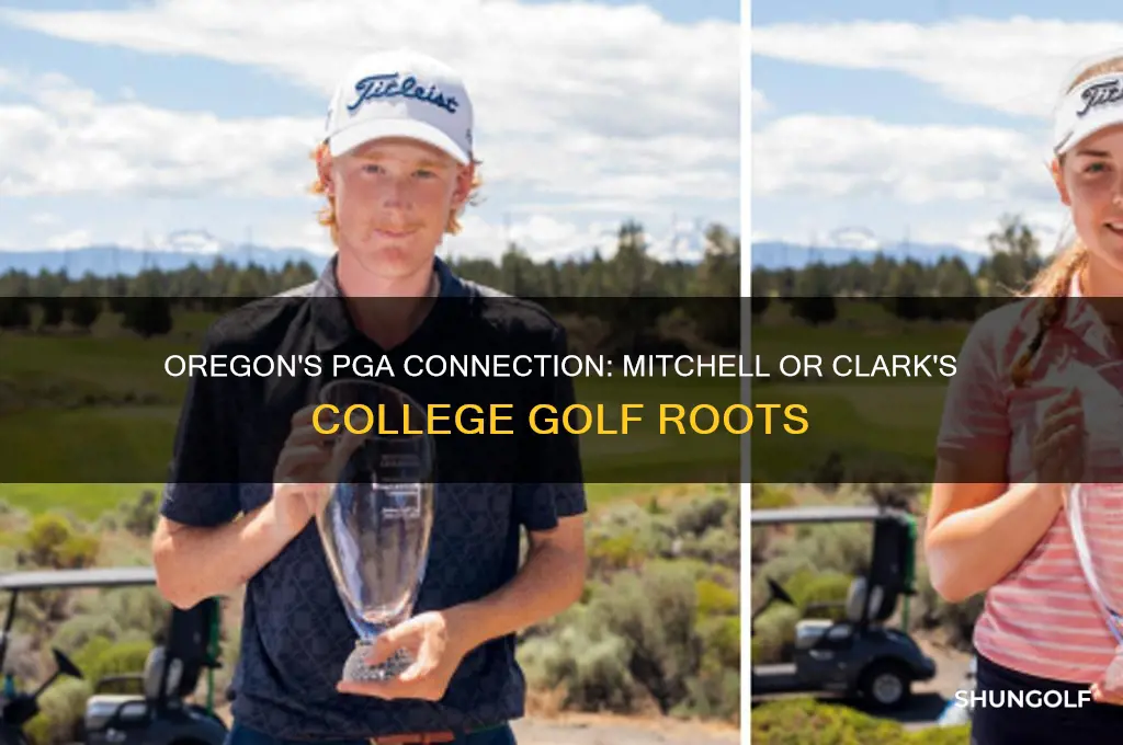 which pga golfer mitchell or clark went to oregon