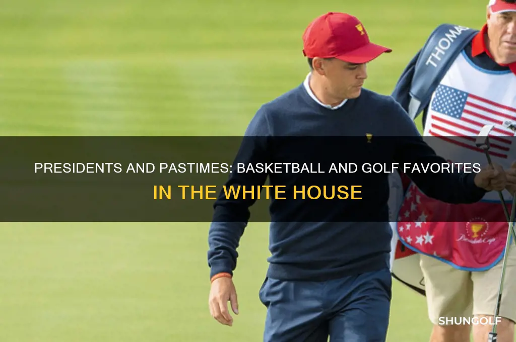 which president liked basketball and golf