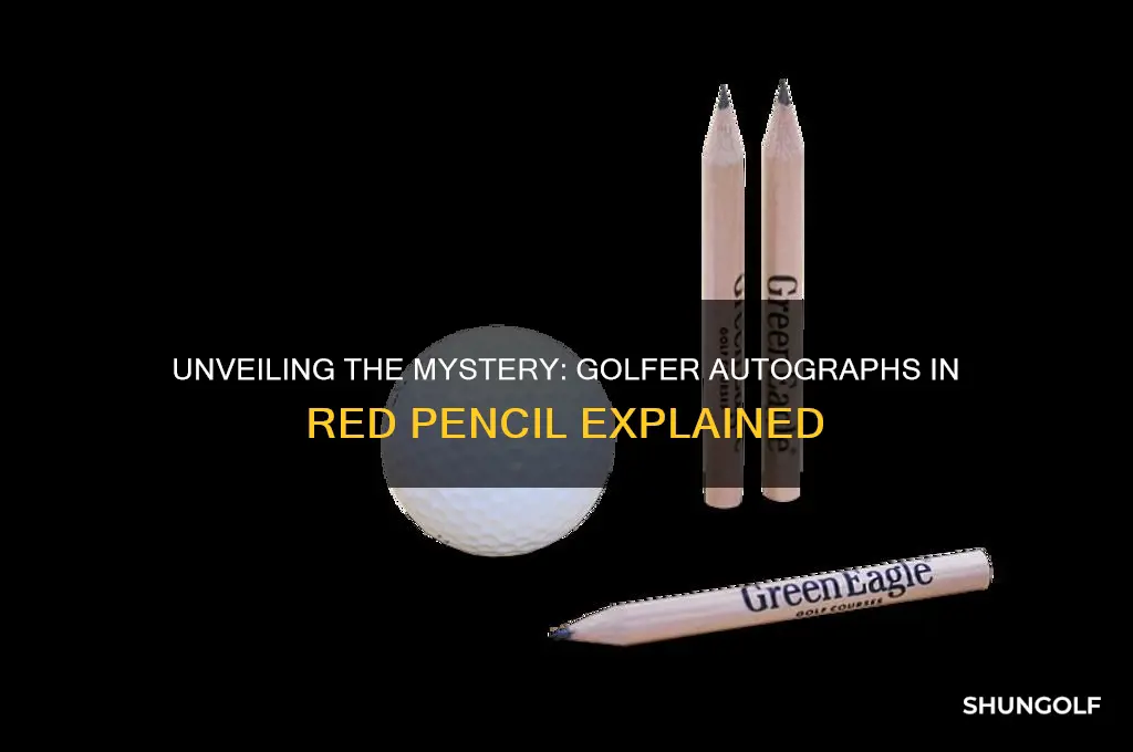 which professional golfer autographs in red pencil