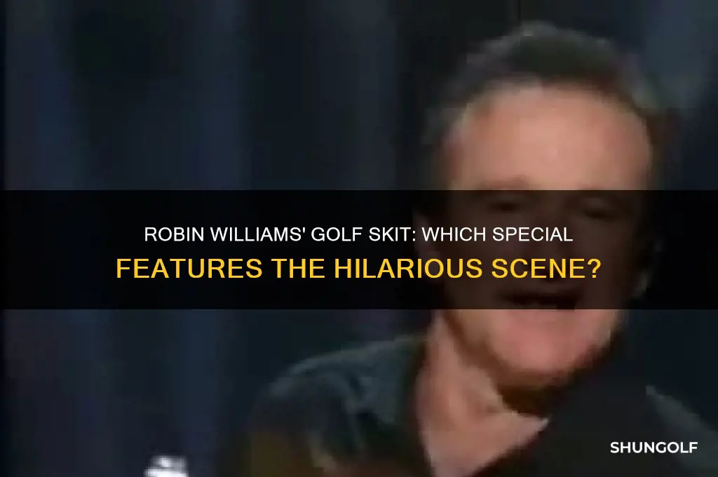 which robin williams soecial has the golf skit