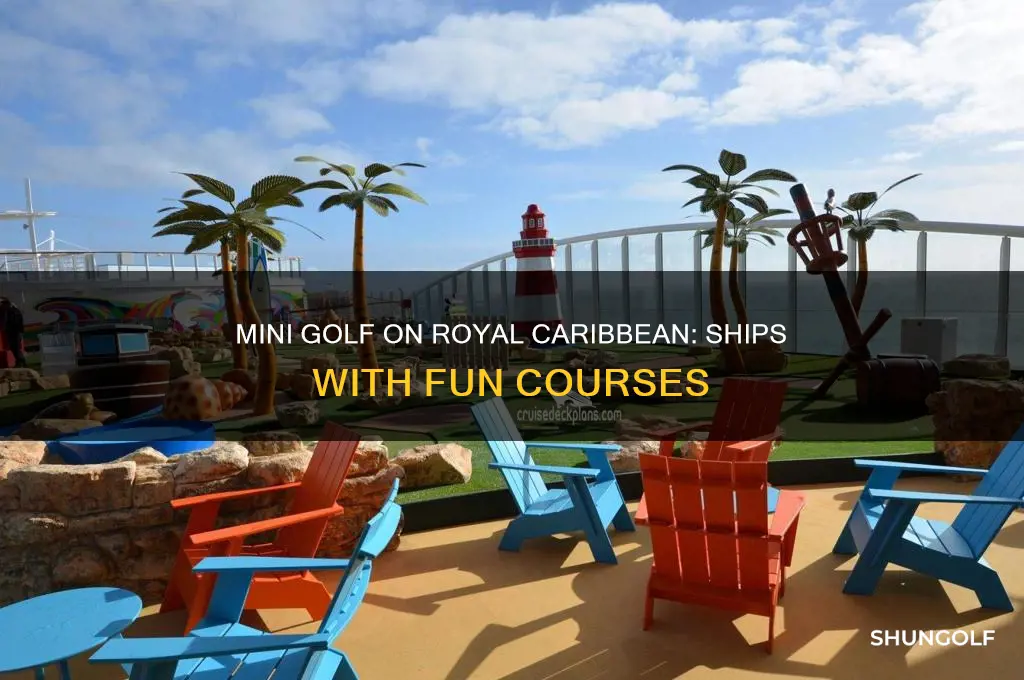 which royal caribbean ships have mini golf
