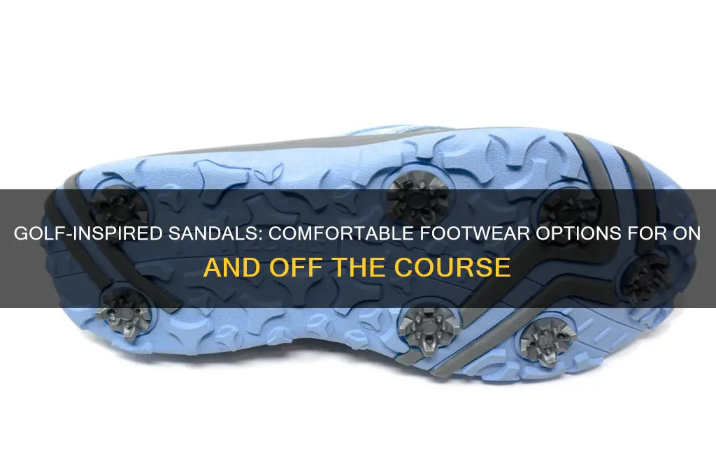 which sandals have golf