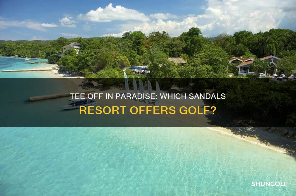 which sandals resort has golf