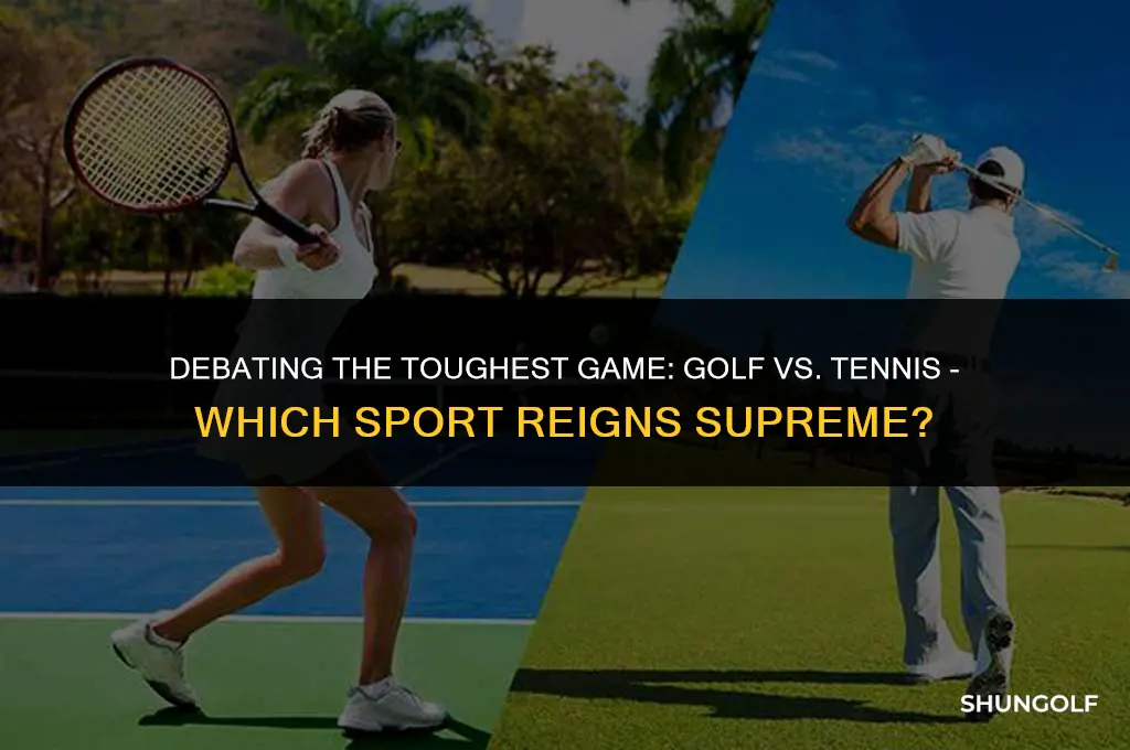 which sport is harder to play golf or tennis
