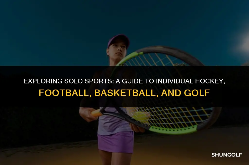 which sport is played individually hockey football basketball golf