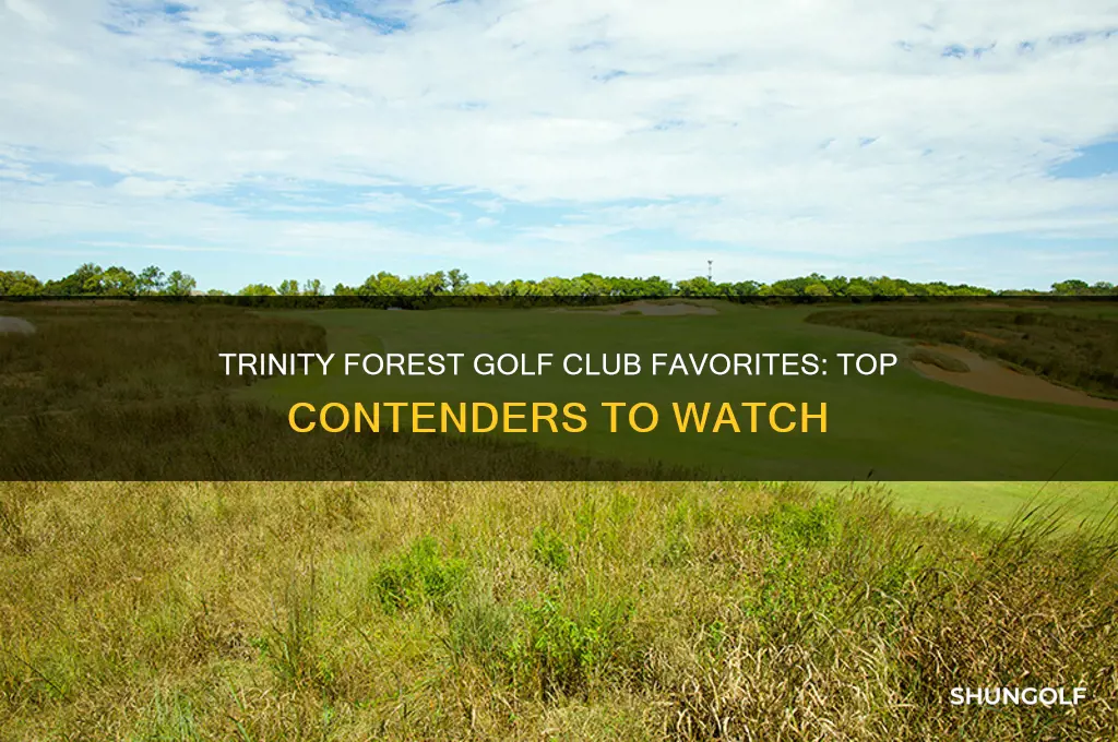 who are the favorites at trinity forest golf club