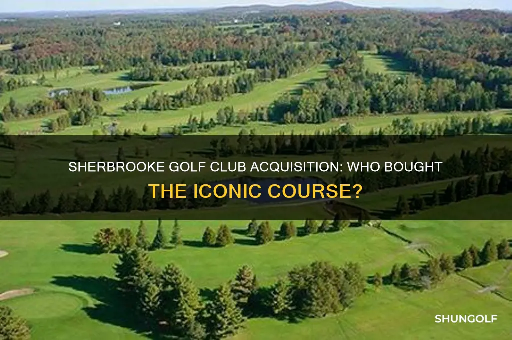 who bought sherbrooke golf