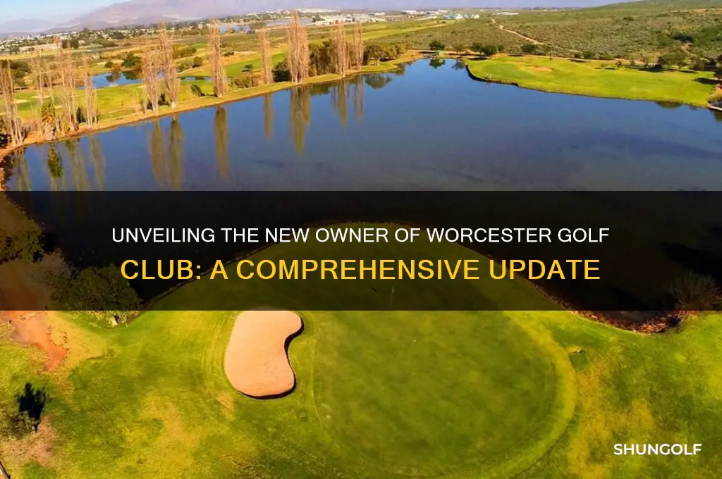 who bought worcester golf club