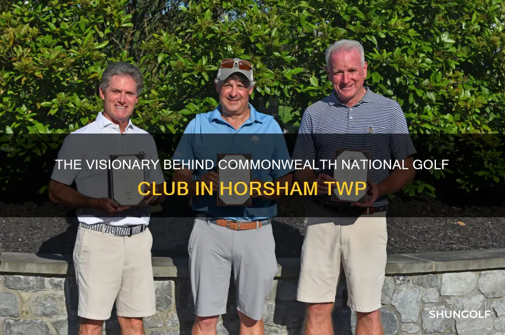who built the commonwealth national golf club in horsham twp