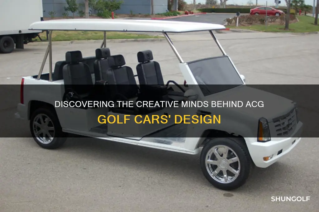 who designed acg golf cars