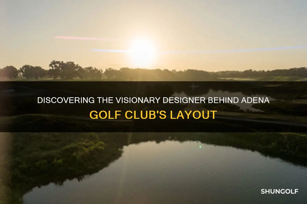 who designed adena golf club